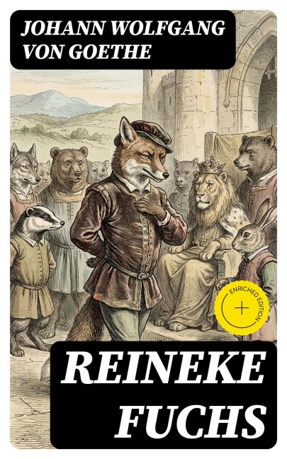 Reineke Fuchs - Johann Wolfgang von Goethe