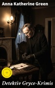 Cover-Bild zum Titel 'Detektiv Gryce-Krimis' von 'Anna Katherine Green'
