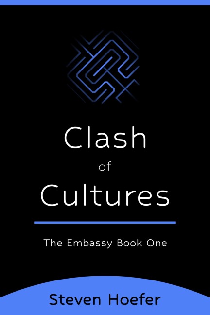 Clash Of Cultures (The Embassy, #1) - Steven Hoefer