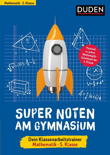 Super Noten am Gymnasium - Klassenarbeitstrainer Mathematik 5. Klasse - Petra Woithe, Birgit Hock