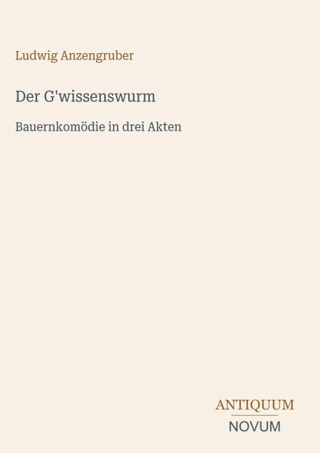 Der G'wissenswurm - Ludwig Anzengruber