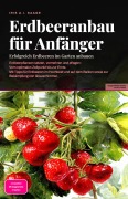 Cover-Bild zum Titel 'Erdbeeranbau für Anfänger' von 'Iris A. I. Saage'