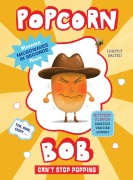 Cover-Bild zum Titel 'Popcorn Bob Can't Stop Popping' von 'Maranke Rinck'