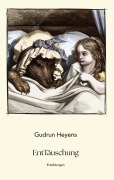 Cover-Bild zum Titel 'EntTäuschung' von 'Gudrun Heyens'