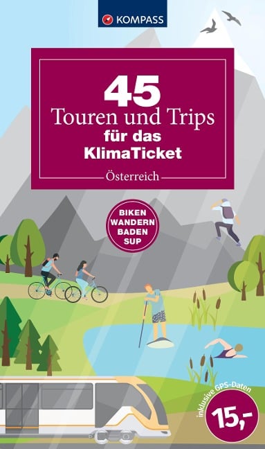 45 Touren & Trips für das Klimaticket - Österreich - 