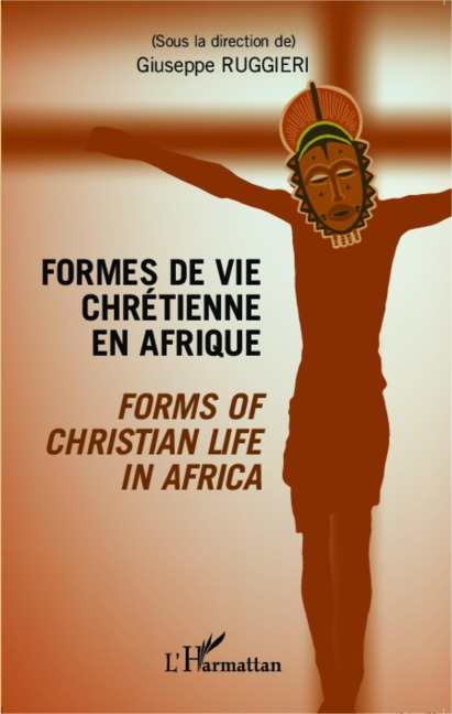Formes de vie chrétienne en Afrique - Giuseppe Ruggieri