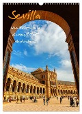 Sevilla - eine Fotoreise in die Hauptstadt Andalusiens (Wandkalender 2024 DIN A3 hoch), CALVENDO Monatskalender - Christian Müller