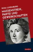 Cover-Bild zum Titel 'Massenstreik, Partei und Gewerkschaften' von 'Rosa Luxemburg'