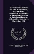 Cover-Bild zum Titel 'Speeches of the Warden of Keble College, Oxford, and of the Earl Beauchamp, at the Laying of the Foundation Stone of the College Chapel by William Gibbs, Esq., On St. Mark's Day, 1873' von 'Edward Stuart Talbot, William Gibbs, Frederick Lygon'