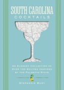 Cover-Bild zum Titel 'South Carolina Cocktails' von 'Stephanie Burt'