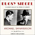 Bugsy Siegel Lib/E: The Dark Side of the American Dream - Michael Shnayerson