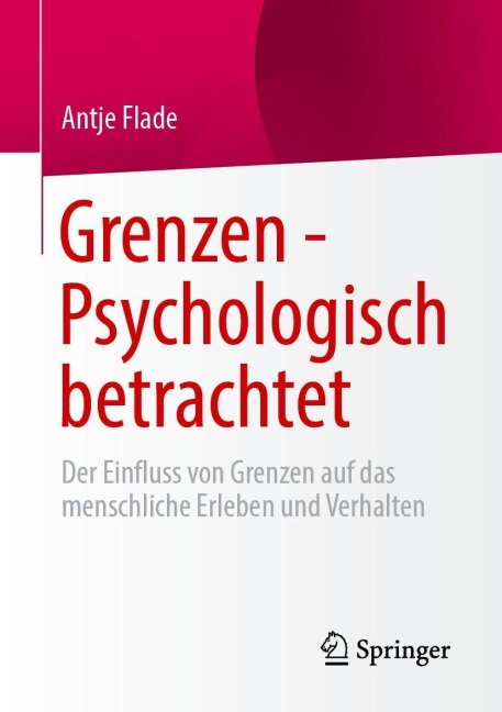 Grenzen - Psychologisch betrachtet - Antje Flade