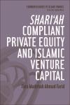 Shari'ah Compliant Private Equity and Islamic Venture Capital - Fara Madehah Ahmad Farid