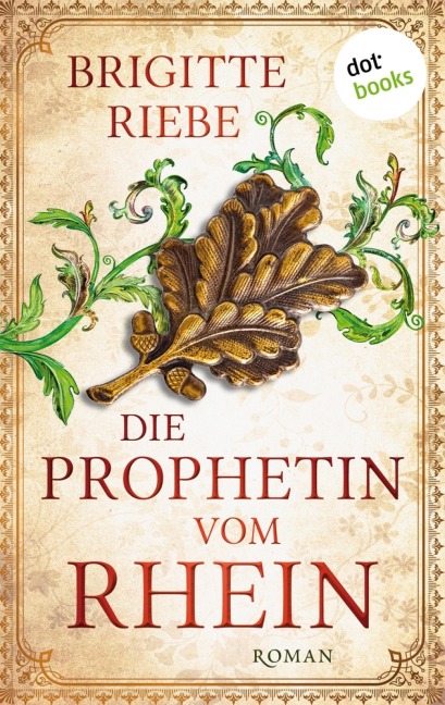 Die Prophetin vom Rhein - Brigitte Riebe