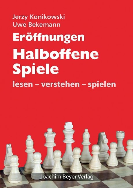 Eröffnungen - Halboffene Spiele - Jerzy Konikowski, Uwe Bekemann