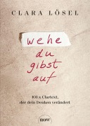 Cover-Bild zum Titel 'Wehe du gibst auf' von 'Clara Lösel'