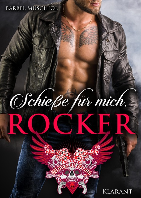 Schieße für mich, Rocker - Bärbel Muschiol