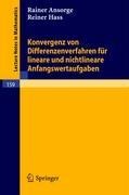 Konvergenz von Differenzenverfahren für lineare und nichtlineare Anfangswertaufgaben - Reiner Hass, Rainer Ansorge