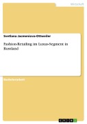 Cover-Bild zum Titel 'Fashion-Retailing im Luxus-Segment in Russland' von 'Svetlana Jacmeniova-Ottweiler'