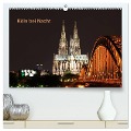 Köln bei Nacht (hochwertiger Premium Wandkalender 2025 DIN A2 quer), Kunstdruck in Hochglanz - AnGe AnGe