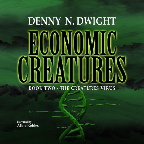 Economic Creatures - Denny N. Dwight