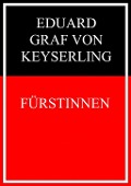 Cover-Bild zum Titel 'Fürstinnen' von 'Eduard Graf Von Keyserling'