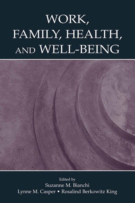 Work, Family, Health, and Well-Being - 