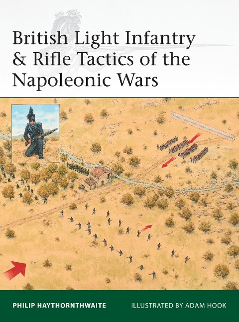 British Light Infantry & Rifle Tactics of the Napoleonic Wars - Philip Haythornthwaite