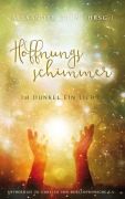 Cover-Bild zum Titel 'Hoffnungsschimmer - Im Dunkel ein Licht' von 'Ava Innings, Jörg Olbrich, Katharina Rambeaud, Linda Marie Haupt, Mila Summers'