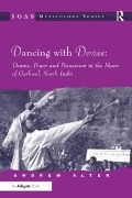 Cover-Bild zum Titel 'Dancing with Devtas: Drums, Power and Possession in the Music of Garhwal, North India' von 'Andrew Alter'