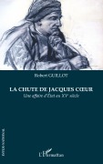 Cover-Bild zum Titel 'CHUTE DE JACQUES COEUR' von 'Robert Guillot'