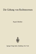 Cover-Bild zum Titel 'Die Geltung von Rechtsnormen' von 'Rupert Schreiber'