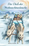 Cover-Bild zum Titel 'Der Dieb der Weihnachtswünsche' von 'Rebecca Schulz'