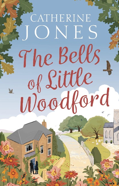 The Bells of Little Woodford - Catherine Jones