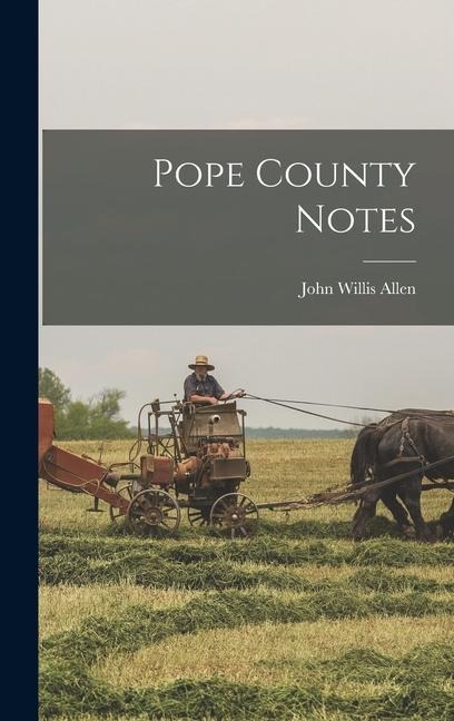 Pope County Notes - John Willis Allen