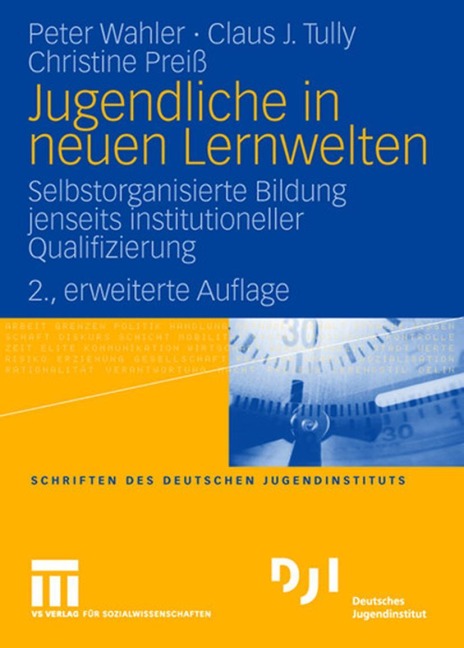 Jugendliche in neuen Lernwelten - Peter Wahler, Christine Preiß, Claus J. Tully