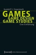 Cover-Bild zum Titel 'Games | Game Design | Game Studies' von 'Gundolf S. Freyermuth'