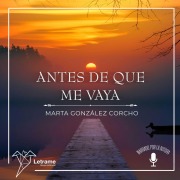 Cover-Bild zum Titel 'Antes de que me vaya' von 'Marta González Corcho'