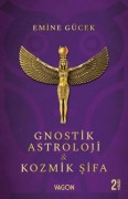 Cover-Bild zum Titel 'Gnostik Astroloji ve Kozmik Sifa' von 'Emine Gücek'
