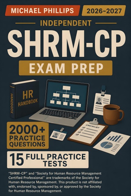 Independent SHRM CP Exam Prep 2026-2027 - Michael Phillips