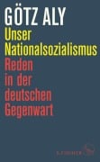Cover-Bild zum Titel 'Unser Nationalsozialismus' von 'Götz Aly'