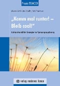 Cover-Bild zum Titel 'Praxis TEACCH: "Komm mal runter! - Bleib cool!"' von 'Alexander Lietzke, Antje Tuckermann, Anne Häußler'