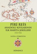 Cover-Bild zum Titel 'Piri Reis Anadolu Kiyilarinin Ilk Harita Sekilleri 1525-1526' von 'Fatih A. Türküstün'