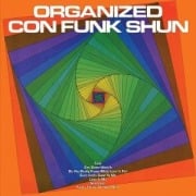 Organized Con Funk Shun - Con Funk Shun