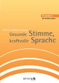 Cover-Bild zum Titel 'Gesunde Stimme, kraftvolle Sprache' von 'Werner Mönch-la Dous'