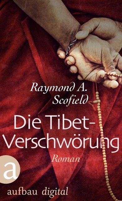 Die Tibet-Verschwörung - Raymond A. Scofield