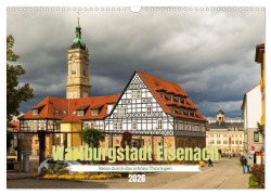 Cover-Bild zum Titel 'Wartburgstadt Eisenach - Reise durch das schöne Thüringen (Wandkalender 2026 DIN A3 quer), CALVENDO Monatskalender' von 'Drachenkind-Fotografie Drachenkind-Fotografie'