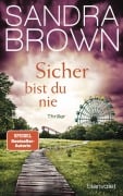Cover-Bild zum Titel 'Sicher bist du nie' von 'Sandra Brown'