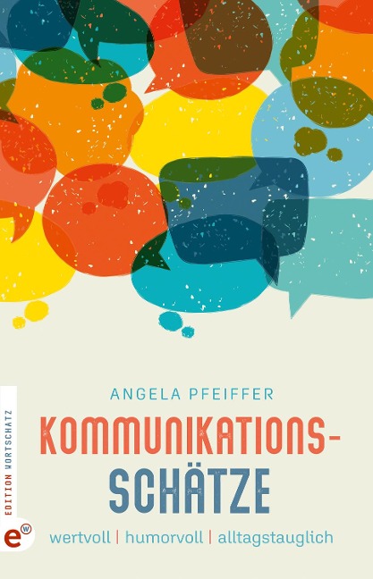 Kommunikationsschätze - Angela Pfeiffer