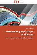 Cover-Bild zum Titel 'L'Articulation Pragmatique Du Discours' von 'Likhacheva-L'
